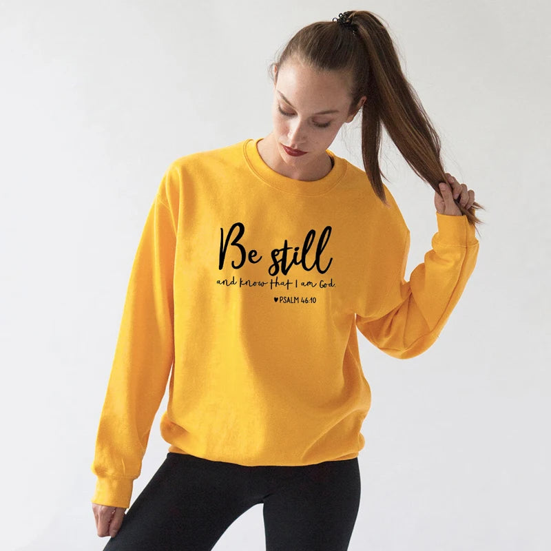 Be Still and Know That i am god Psalm 46:10 Sweatshirt